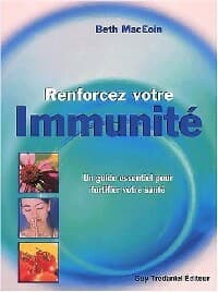 Renforcez votre immunité - Beth MacEoin