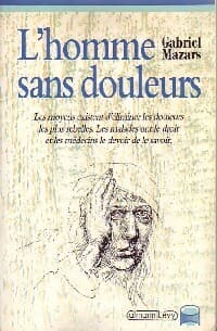 L'homme sans douleurs - Gabriel Mazars