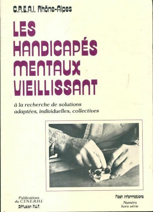 Les handicapés mentaux vieillissant - Hélène Reboul