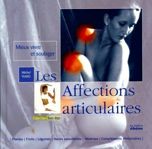 Les affections articulaires - Michel Viard